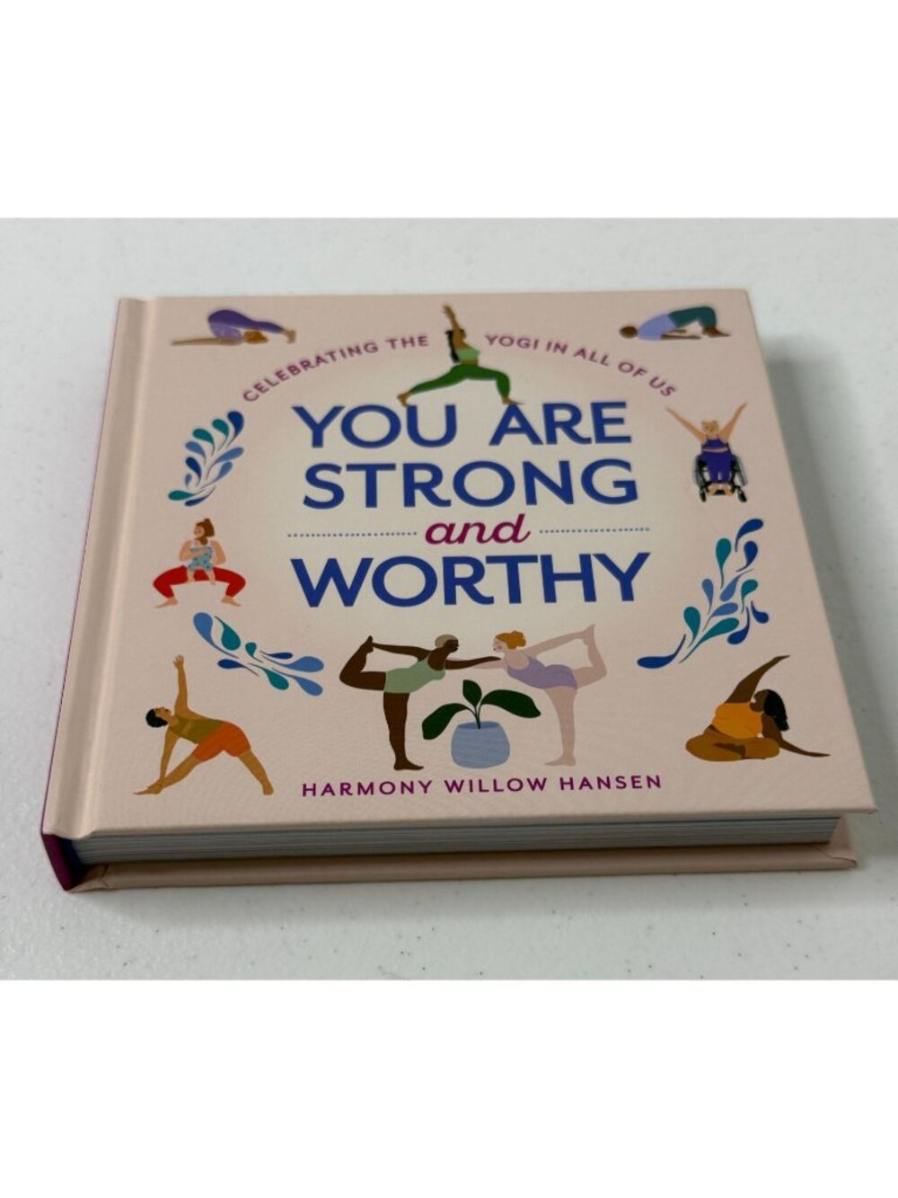 You Are Strong and Worthy Harmony Willow Hansen Yoga Book